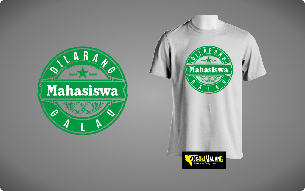 Kaos Mahasiswa Dilarang Galau