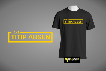 Kaos Mahasiswa Jasa TITIP ABSEN