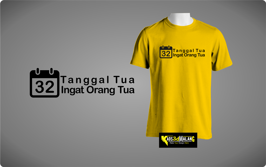 Membahagiakan Orang Tua Kaos Mahasiswa Tanggal Tua  Ingat Orang  Tua  KAOS 3D MALANG