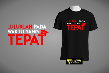 Kaos Mahasiswa Luluslah Pada Waktu Yang Tepat