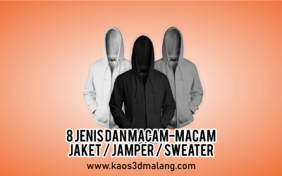 8 Jenis Dan Macam-Macam Jaket / Jamper / Sweater